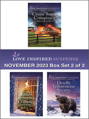 cover image of Love Inspired Suspense November 2023--Box Set 2 of 2/Crime Scene Conspiracy/Killer Christmas Evidence/Deadly Yellowstone Secrets